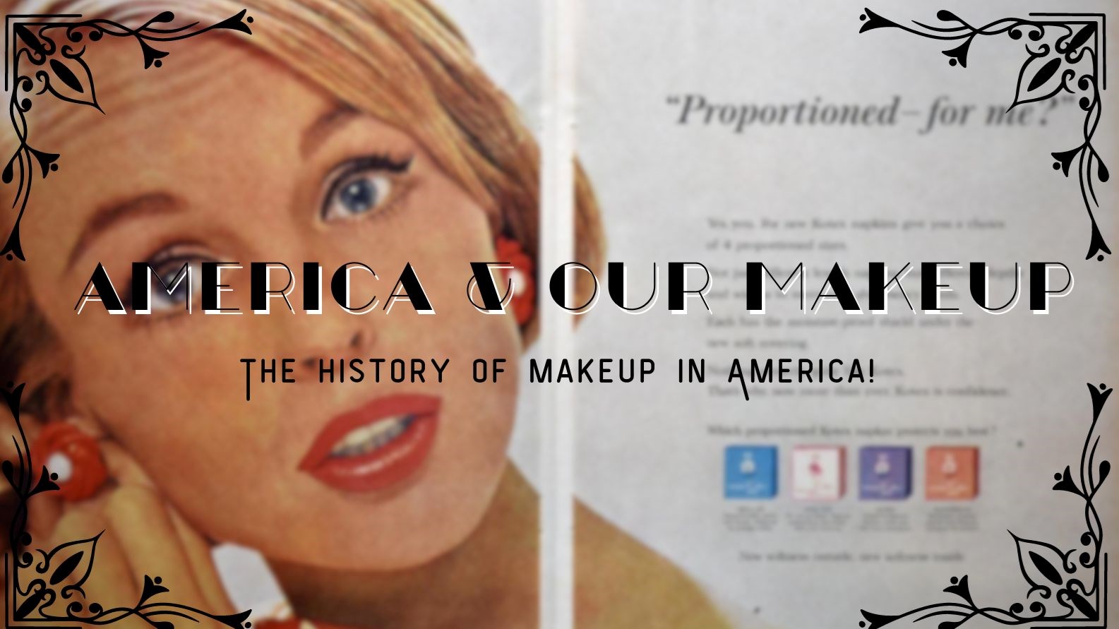 Spotlight - Special Interest America and Our Makeup